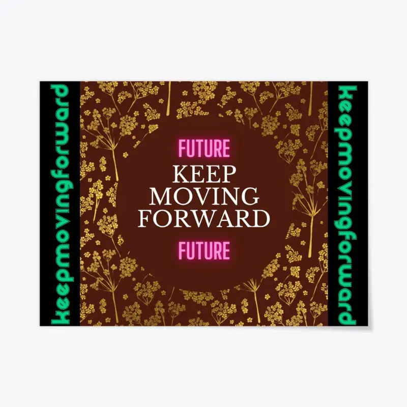 Keep Moving Forward (FUTURE)