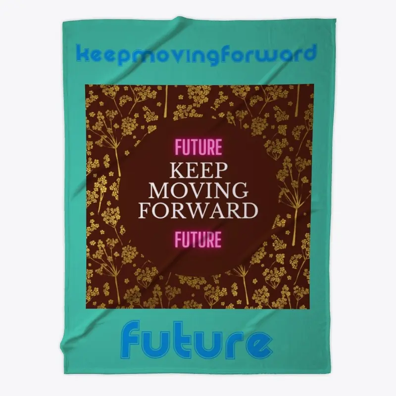 Keep Moving Forward (FUTURE)