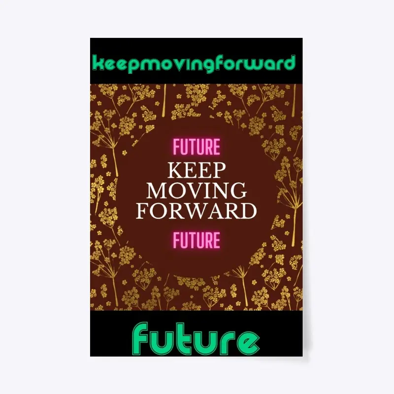 Keep Moving Forward (FUTURE)